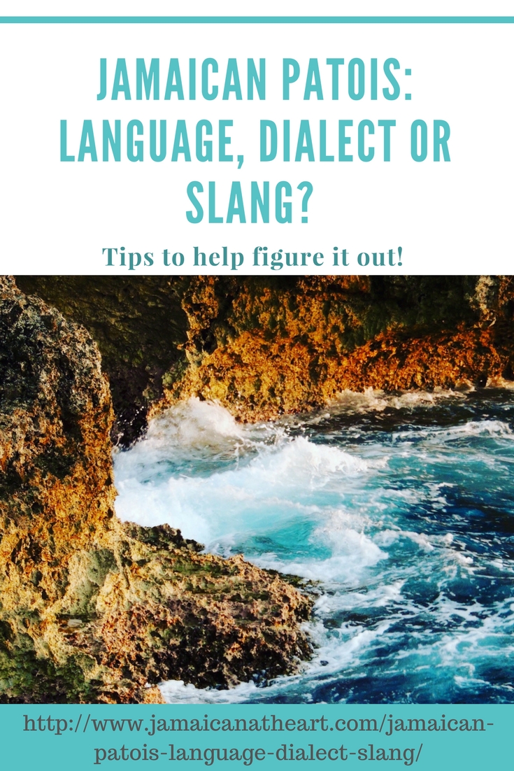 Jamaican Patois: Language, Dialect or Slang will help you understand what Jamaicans are saying when you come to visit, expecting an English speaking country. 