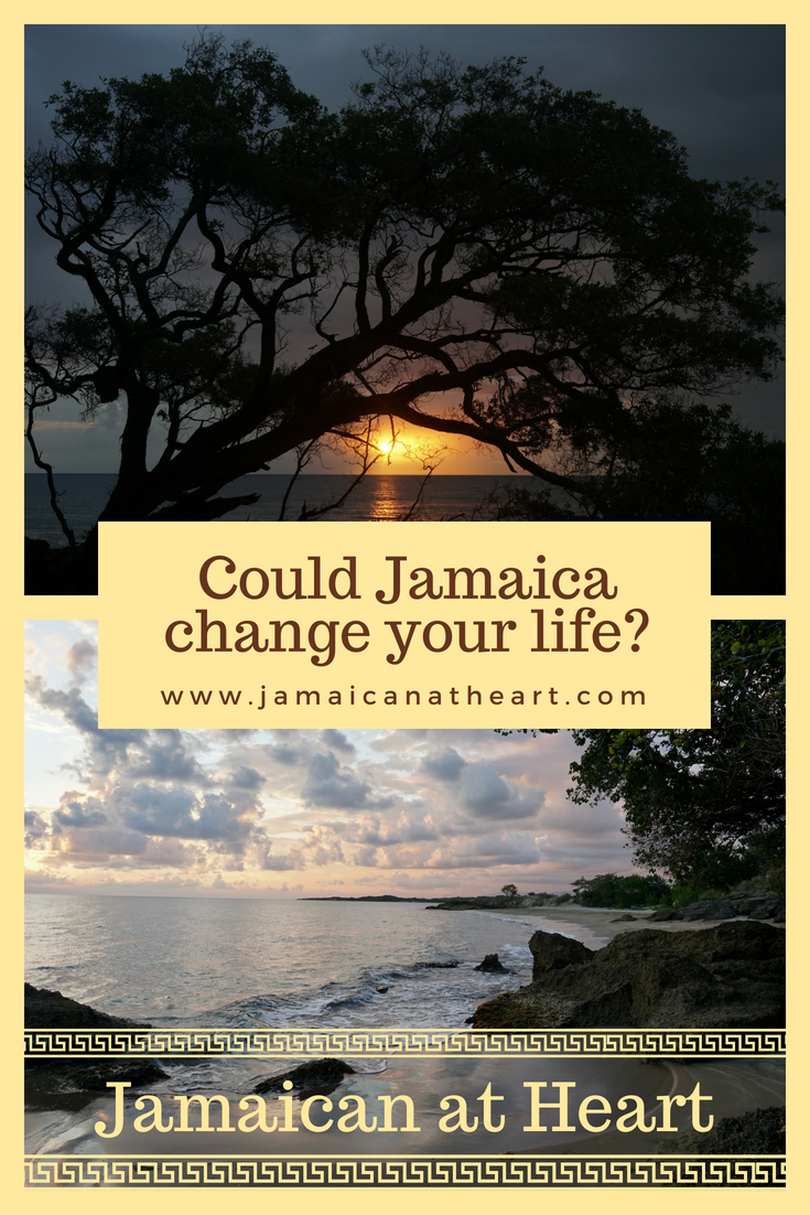 Jamaica has changed my life is so many positive ways. Maybe it could be right for you, too. 